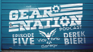Gear Nation Podcast 005   Vice Grip Garage