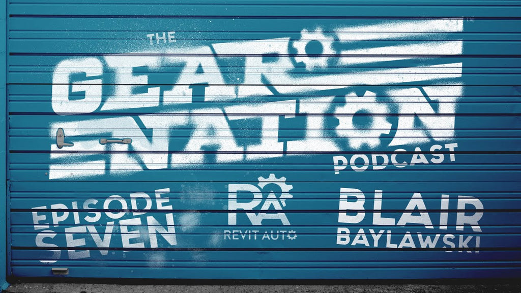 Gear Nation Podcast 007 -  Blair from RevitAuto